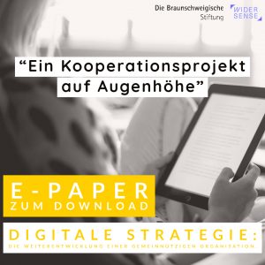 Der Weg zur digitalen Strategie ist im E-Paper nachzulesen. Foto: Die Braunschweigische Stiftung