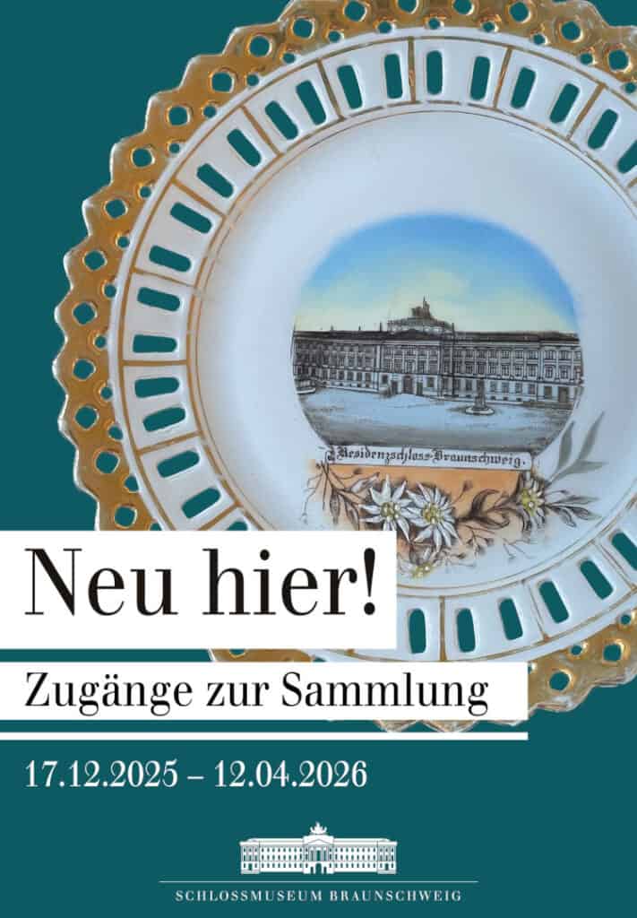 Plakat zur Ausstellung „Neu hier! Zugänge zur Sammlung“. Foto: Schlossmuseum 